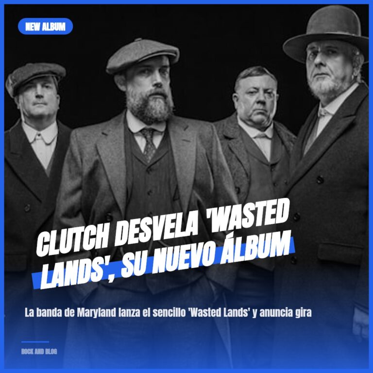 CLUTCH Desvela ‘Wasted Lands’, su Nuevo Álbum
