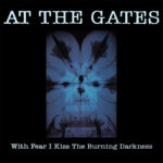 Portada de With Fear I Kiss The Burning Darkness Re-Release de At The Gates