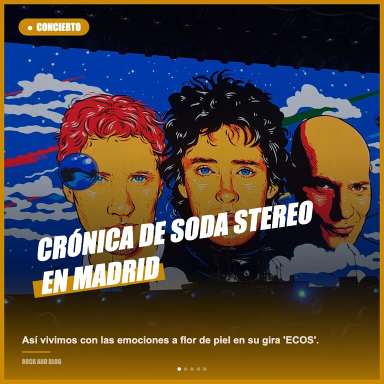 Crónica del concierto de Soda Stereo en Madrid