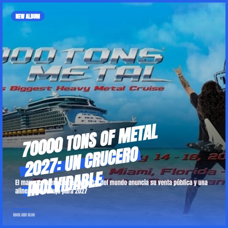 70000 Tons Of Metal 2027: Un Crucero Inolvidable