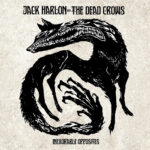 Portada de Inexorable Opposites de Jack Harlon & The Dead Crows