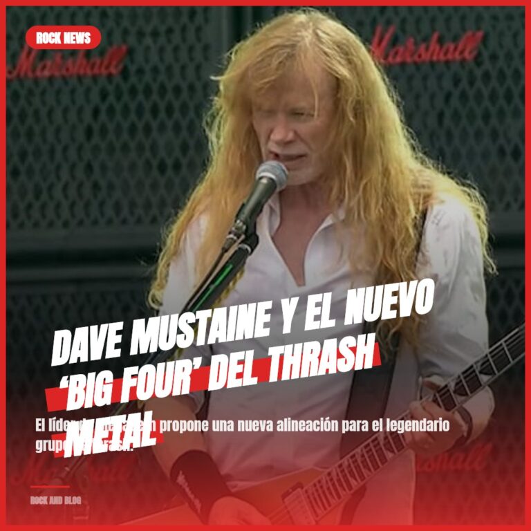 Dave Mustaine y el nuevo ‘Big Four’ del thrash metal