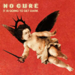 Portada de It Is Going To Get Dark de No Cure