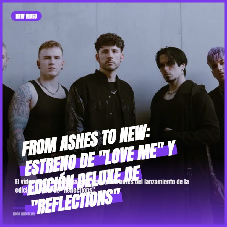 From Ashes To New: Estreno de «Love Me» y Edición Deluxe de «Reflections»