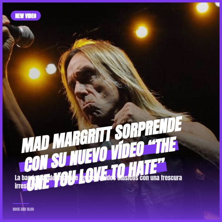 Mad Margritt sorprende con su nuevo vídeo “The One You Love To Hate”