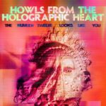 Portada de Howls From The Holographic Heart de The Number Twelve Looks Like You