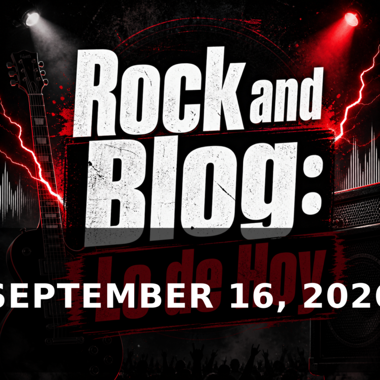 Rock and Blog: Lo de Hoy — SEPTEMBER 16, 2026