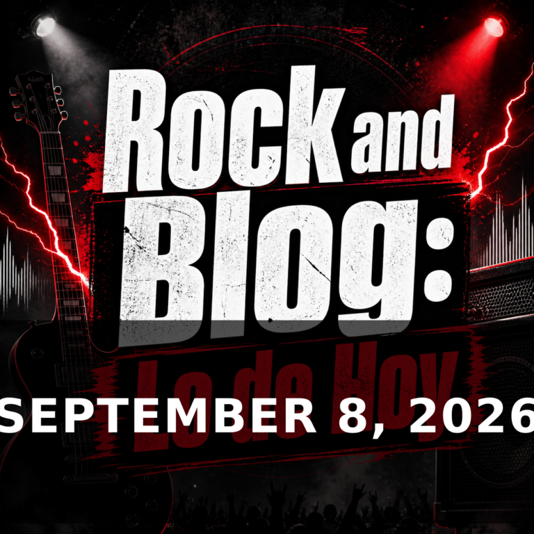 Rock and Blog: Lo de Hoy — SEPTEMBER 8, 2026