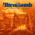 Portada de The Bridges That We Burn de Ultrabomb