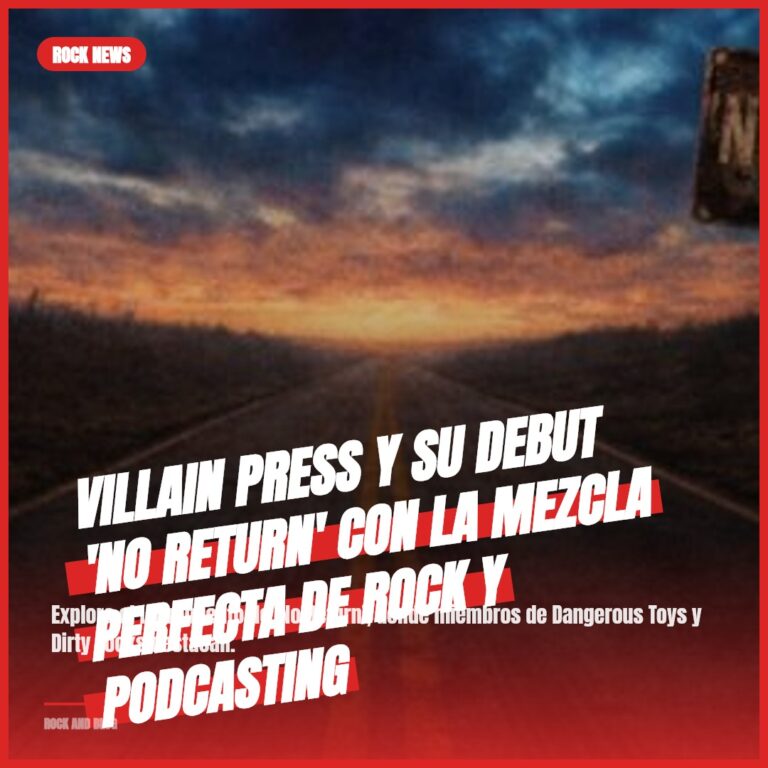 Villain Press y su debut ‘No Return’ con la mezcla perfecta de rock y podcasting