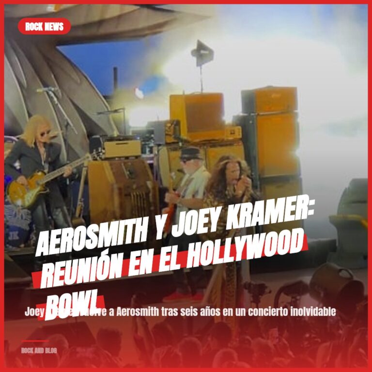 Aerosmith y Joey Kramer: Reunión en el Hollywood Bowl