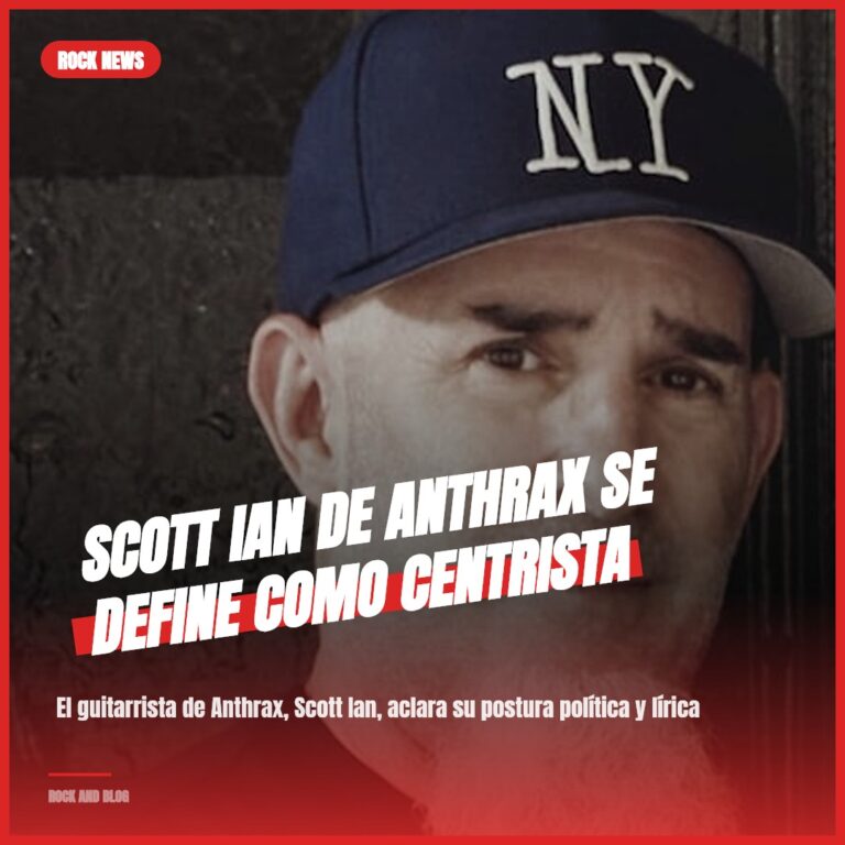 Scott Ian de Anthrax se Define como Centrista
