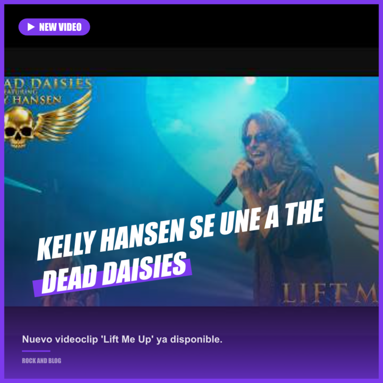 The Dead Daisies y Kelly Hansen: Nueva Era a la Vista