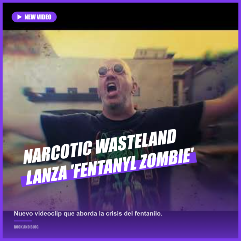 Narcotic Wasteland lanza el video ‘Fentanyl Zombie Apocalypse’
