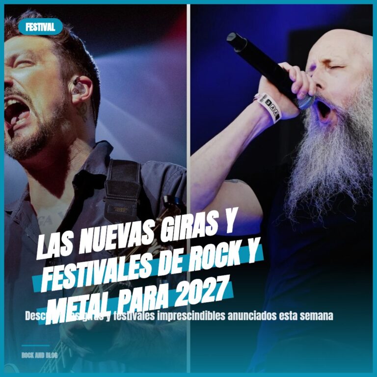Las Nuevas Giras y Festivales de Rock y Metal para 2027