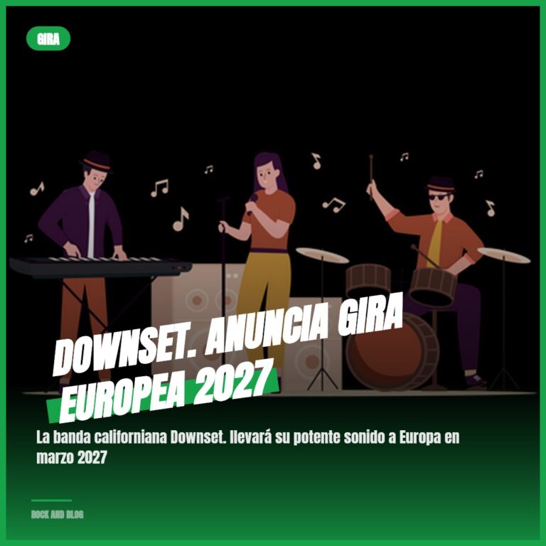 Downset. anuncia gira europea 2027