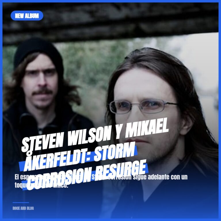 Steven Wilson y Mikael Åkerfeldt: Storm Corrosion resurge
