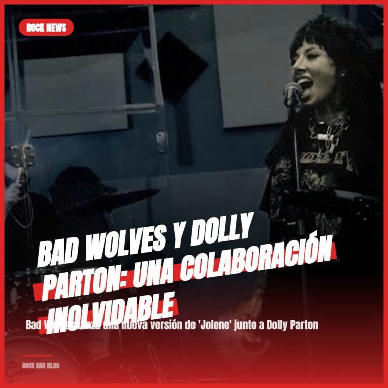 Bad Wolves y Dolly Parton: Una colaboración inolvidable