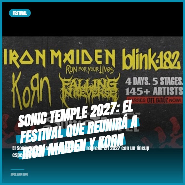 Sonic Temple 2027: El festival que reunirá a Iron Maiden y Korn