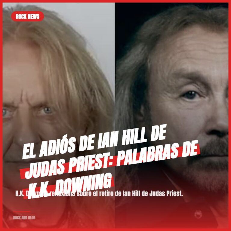 El Adiós de Ian Hill de Judas Priest: Palabras de K.K. Downing