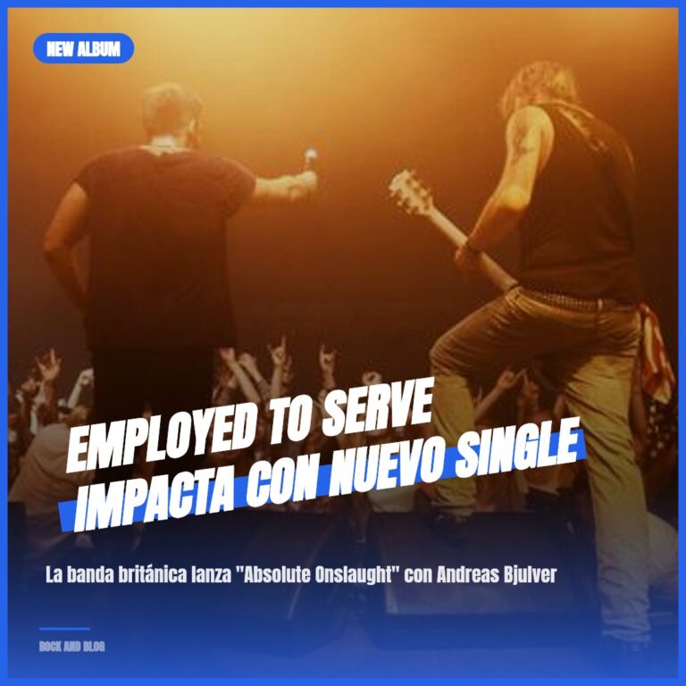 Employed To Serve impacta con nuevo single