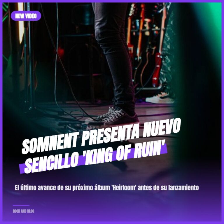 Somnent presenta nuevo sencillo ‘King Of Ruin’