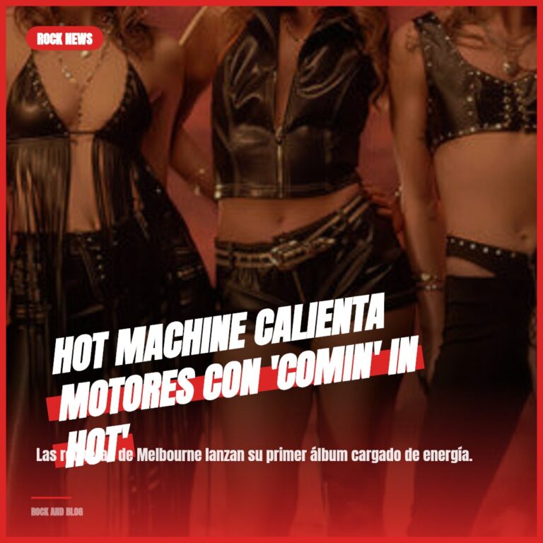 Hot Machine calienta motores con ‘Comin’ In Hot’