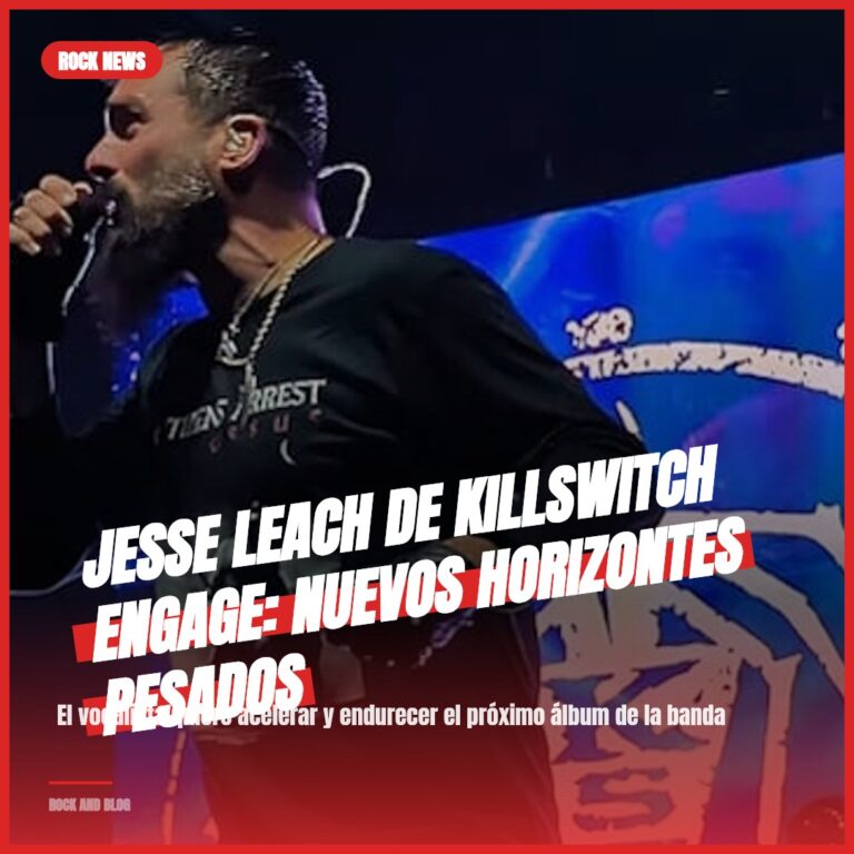 Jesse Leach de Killswitch Engage: Nuevos Horizontes Pesados