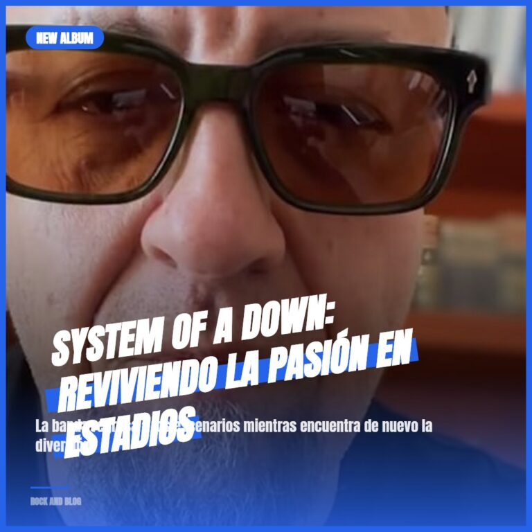 System of a Down: Reviviendo la Pasión en Estadios